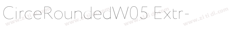 CirceRoundedW05 Extr字体转换